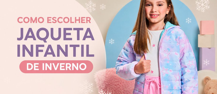 Como Escolher Jaqueta Infantil de Inverno Como Escolher Jaqueta Infantil de Inverno